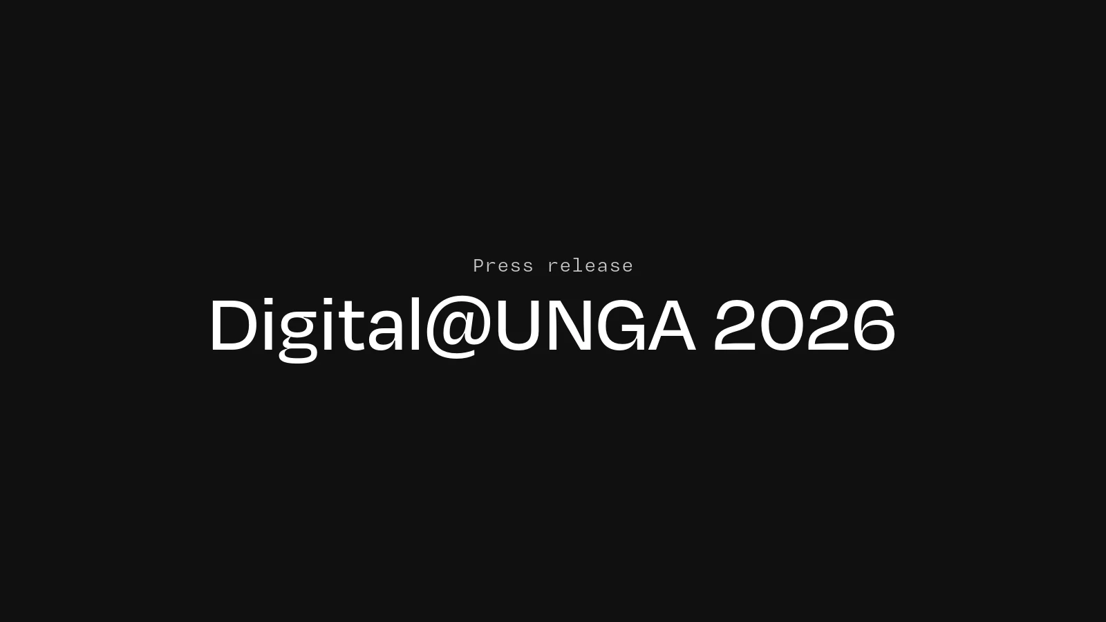 A card reading Press release and Digital@UNGA 2026 in white on a charcoal background