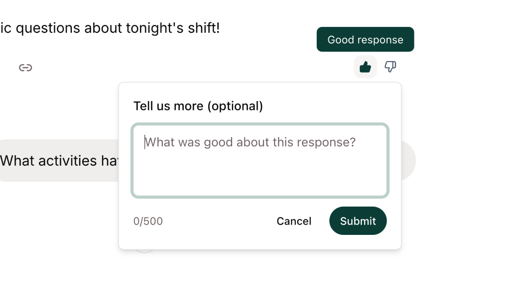 **Chat message feedback** — rate assistant responses with thumbs up/down and optional text feedback, providing a direct signal on AI response quality.